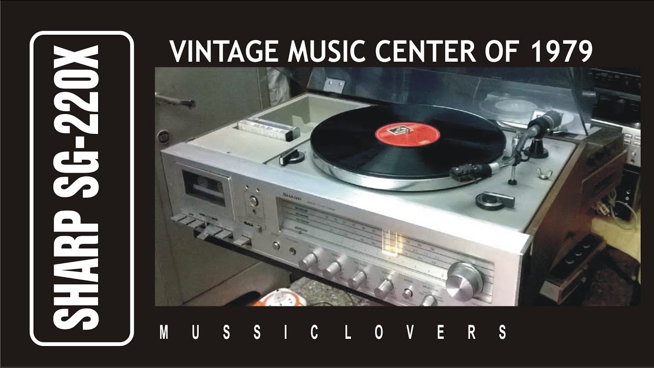 SHARP SG - 220X CLASSIC VINTAGE MUSIC CENTER OF 1979
