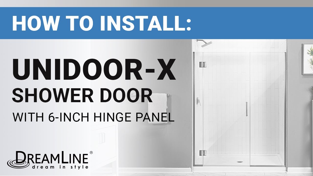 How to Install: DreamLine Unidoor-X Swing Shower Door (with 6-inch Hinge Panel)