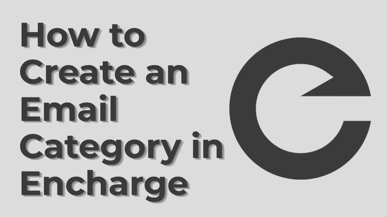 How to Create an Email Category in Encharge