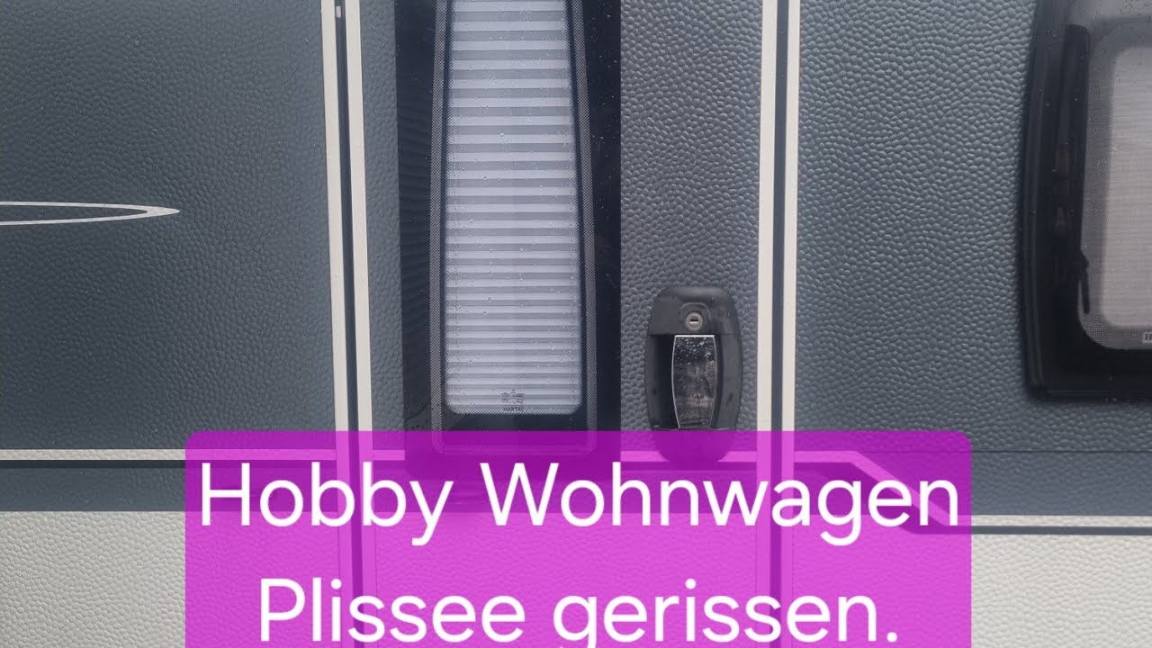 Hobby wohnwagen Plissee gerissen. Meine Reparatur bzw Lösung. 