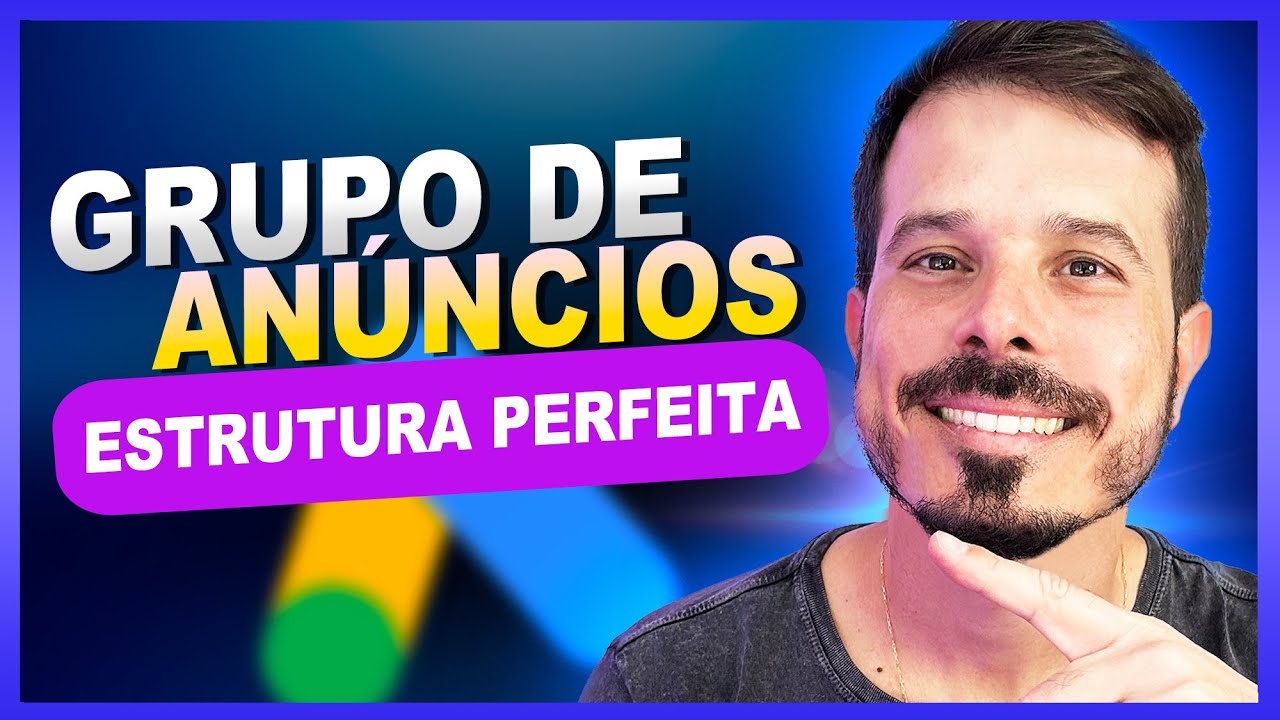 Como Duplicar Grupo de Anúncios Google Ads - ESTRUTURA PERFEITA