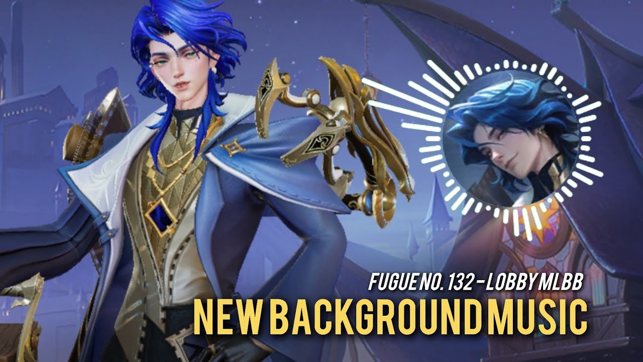 Marcel Theme Music S40 | New Mobile Legends Lobby Music Hero Marcel - Fugue No.132