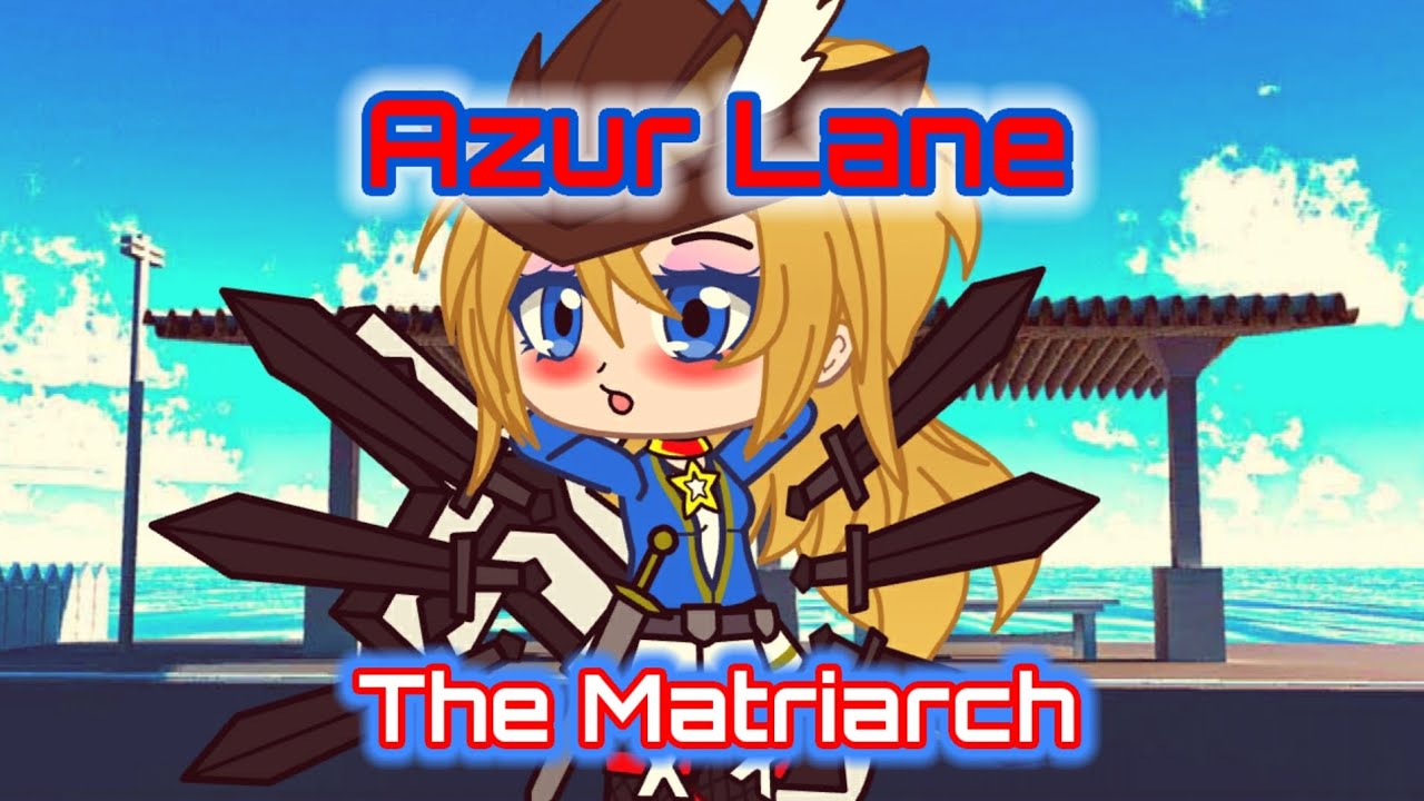 Azur Lane: The Matriarch