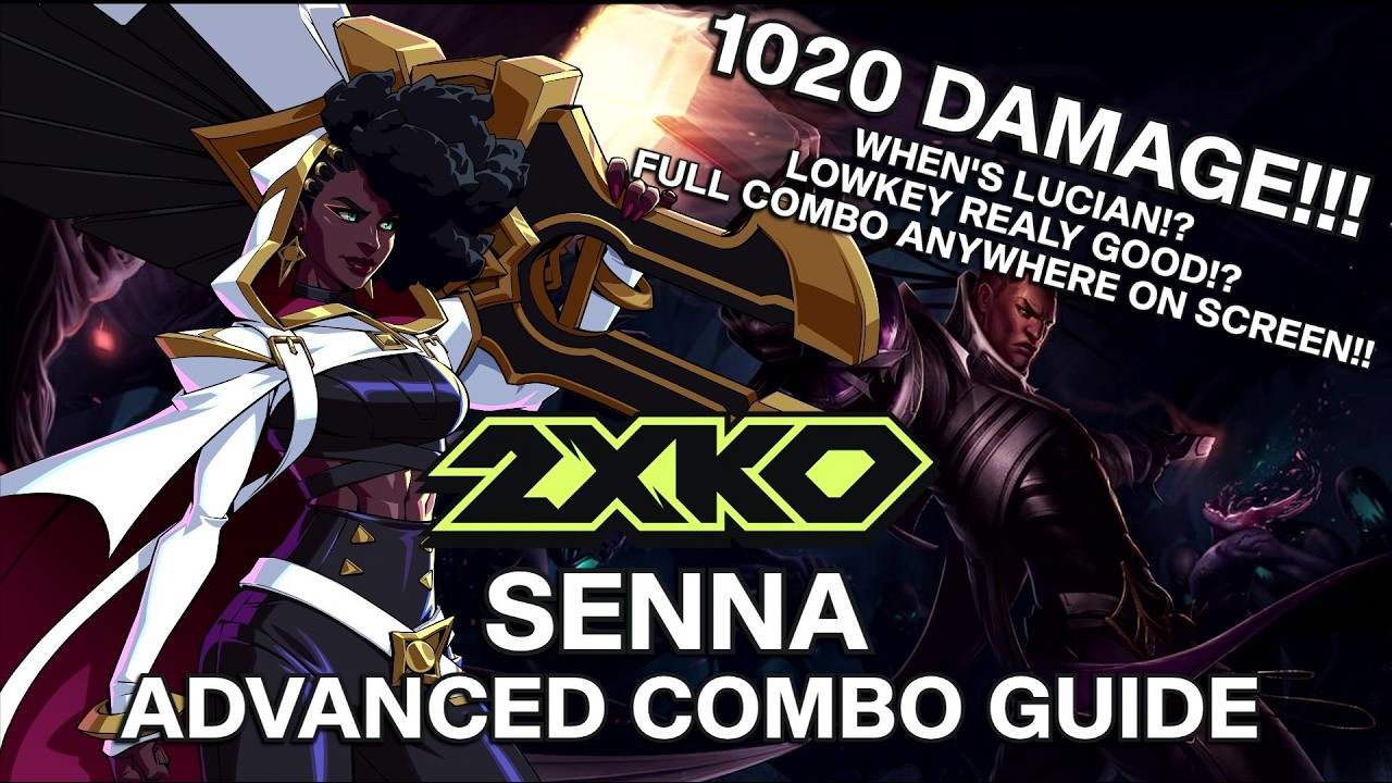 SENNA 2XKO ULTIMATE ADVANCED COMBO GUIDE!!!