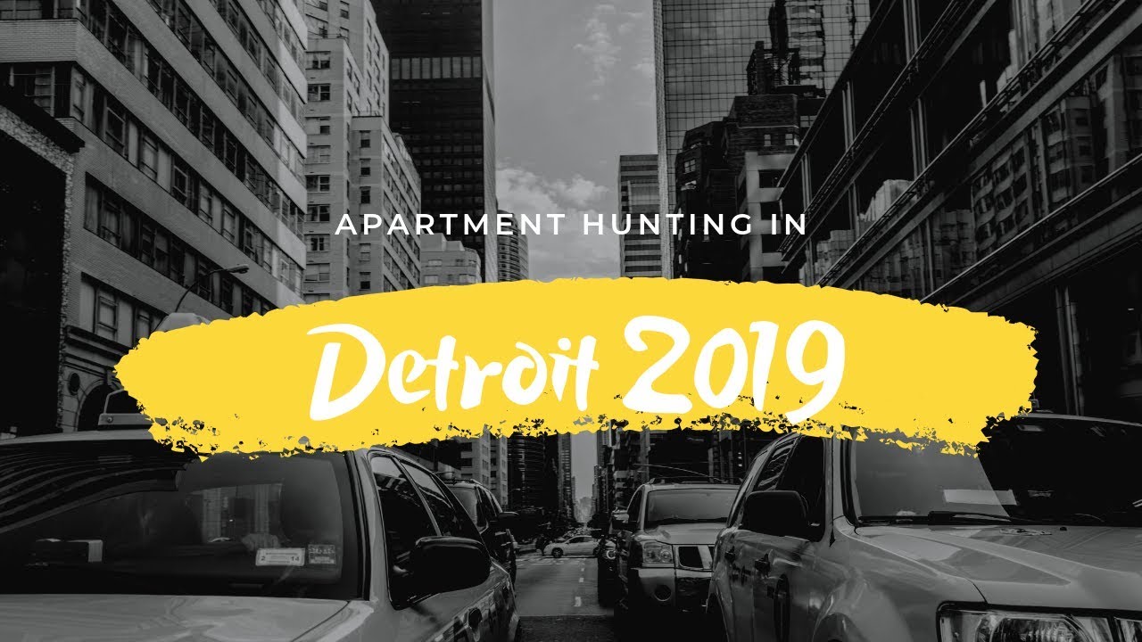 Apartment Hunting in Detroit 2019