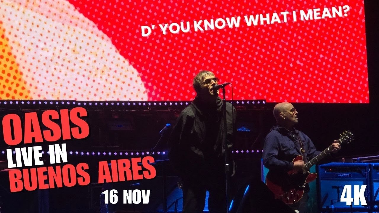 Oasis. D'You Know What I Mean?. 16/11/2025. Live in  Buenos Aires , Argentina. Live '25 Tour. 4k