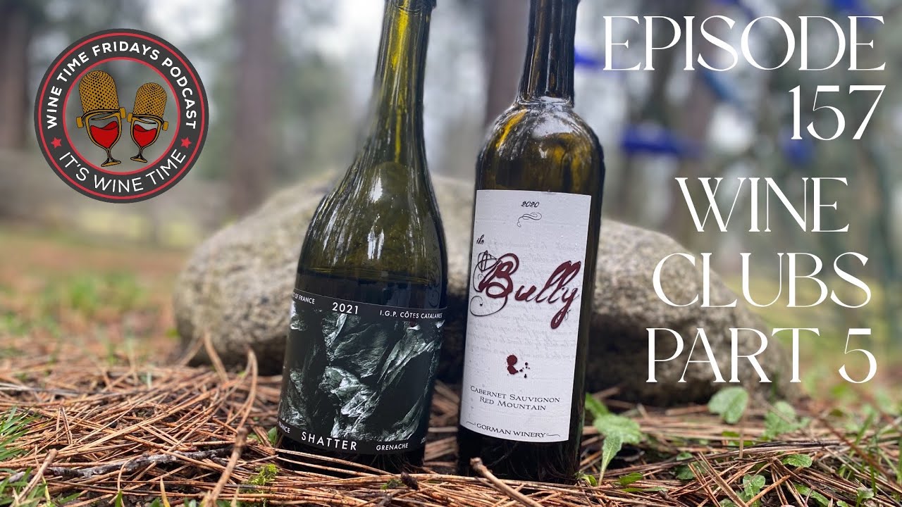 157 - Wine Clubs Part 5: The Culinary Stone - Wine Time Fridays