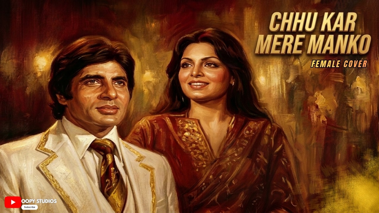 Chhu Kar Mere Man Ko – Soulful Cover | Romantic Classic | Indian Classical Touch | Oopy Studios