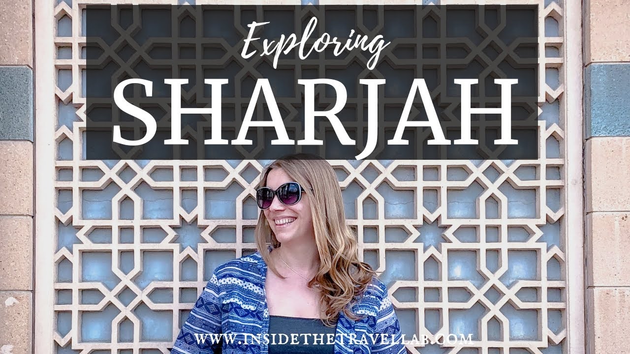 Fascinating Places to Visit in Sharjah -  3 Days in Sharjah, UAE