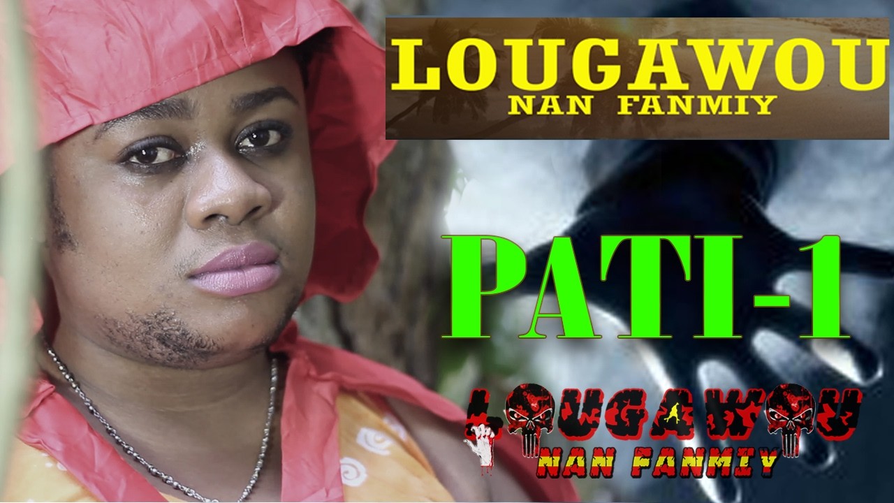 LOUGAWOU NAN FANMIY EP O1 2021