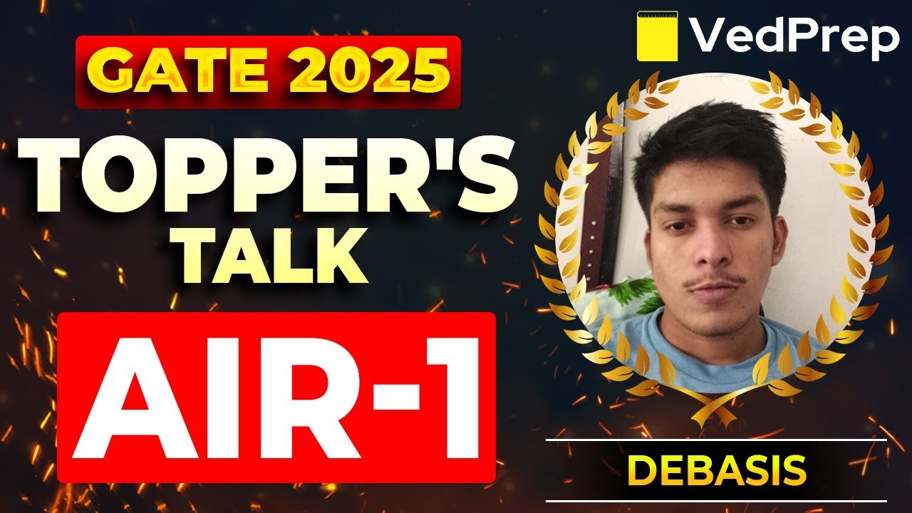 GATE AIR 1 2025 Topper Talk | Interview With Debasis | Aise Hi Nahi Mila Top Rank! 🎯 | VedPrep