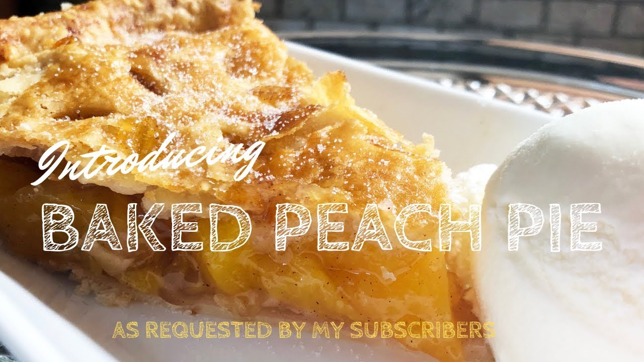 How to Make the Most Delicious Peach Pie 2 Ways