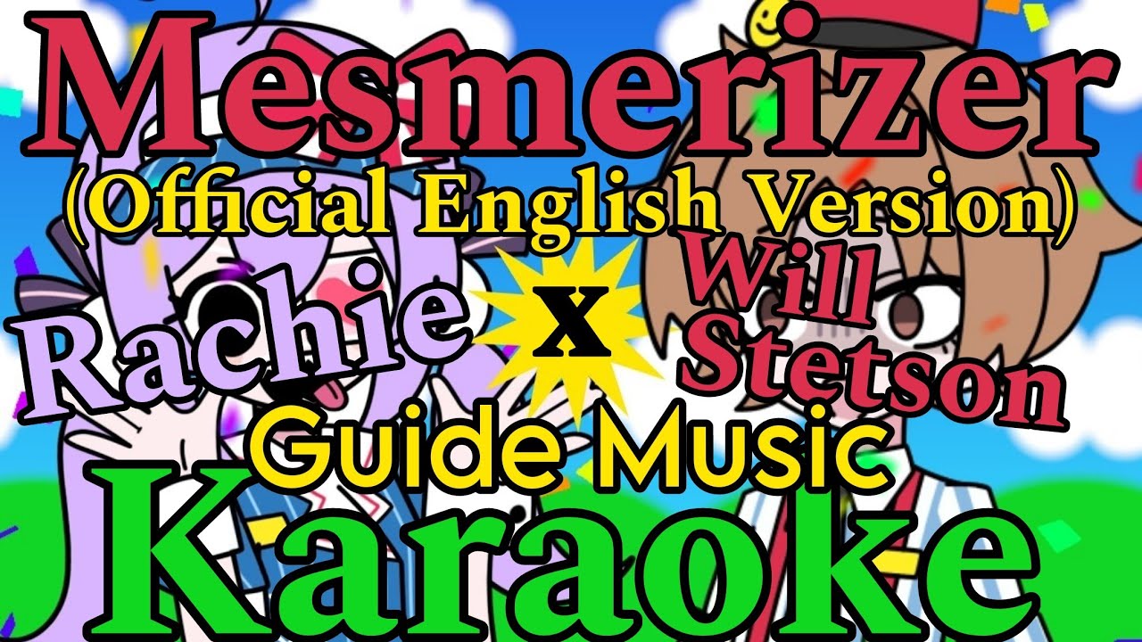 「KARAOKE」Mesmerizer (Official English Version) - Will Stetson x Rachie - Guide Music - Color Coded