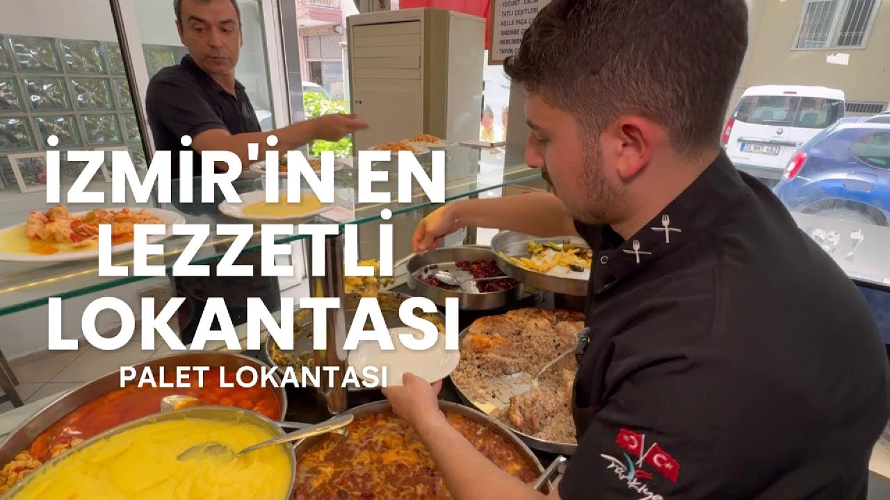 İzmir'in En Lezzetli Lokantası / İzmir Palet Lokantası
