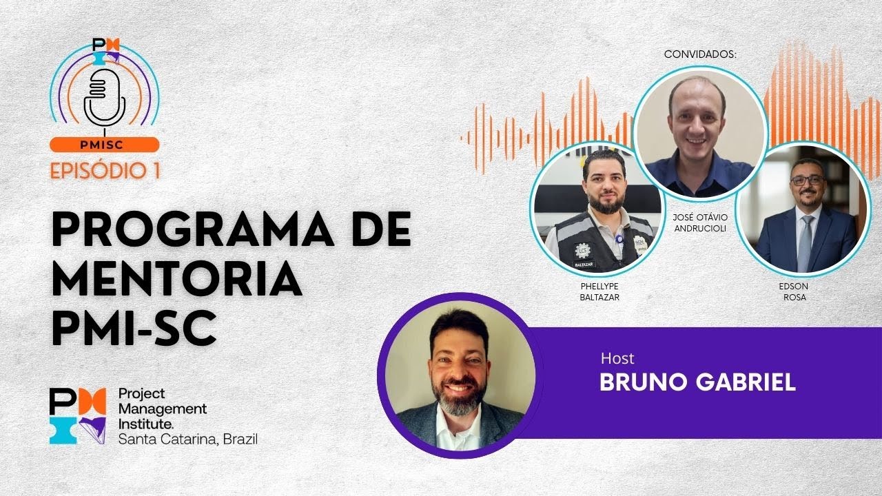 PMI-SC Podcast #1: Programa de Mentoria 2025