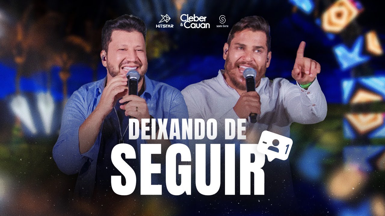 Cleber e Cauan - Deixando de Seguir | DVD No Rio Quente