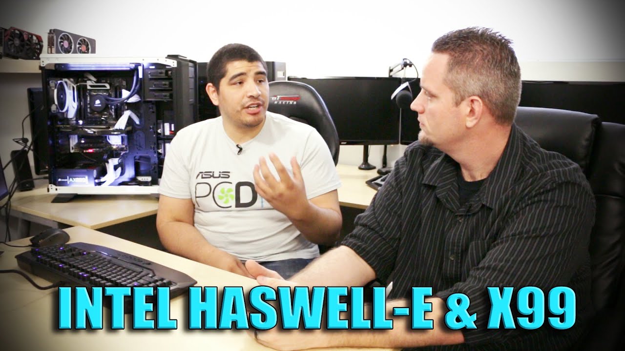Everything you need to know about Haswell-E and X99!