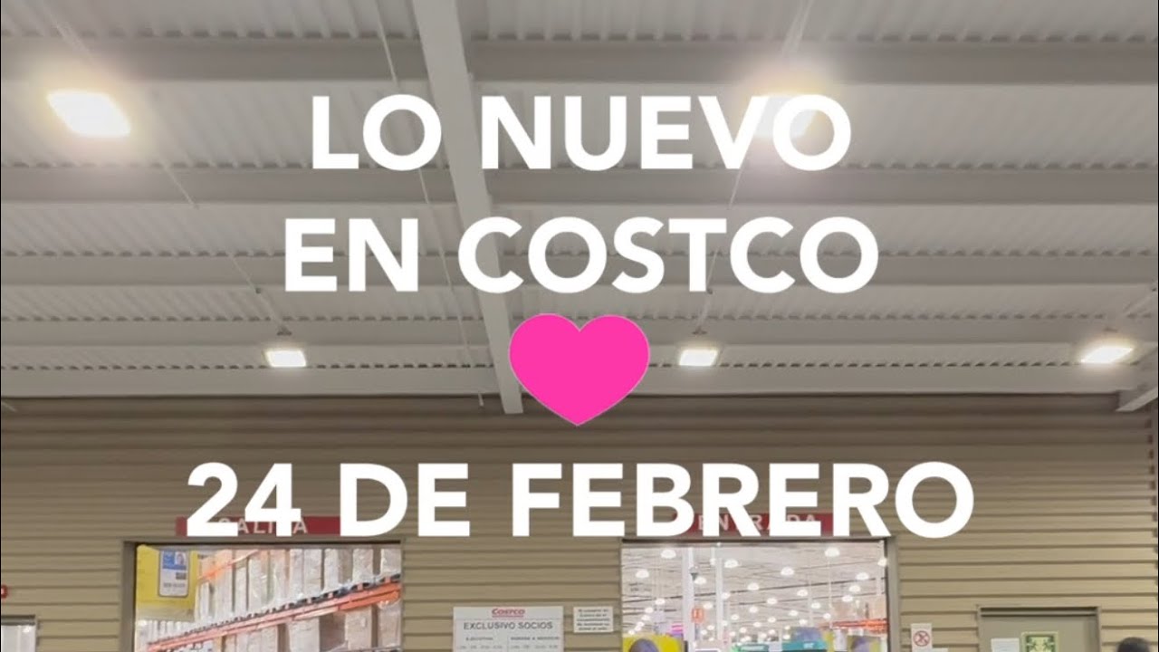 Lo Nuevo En Costco Hoy Martes 24/02/2026