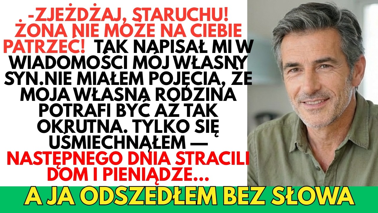 -Zniknij, staruszku. Żona nie może na ciebie patrzeć! — NAPISAŁ do mnie syn, tylko się uśmiechnąłem