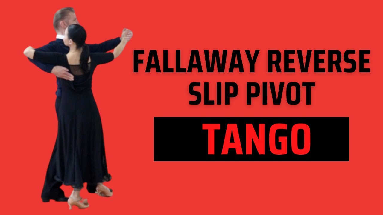 Tango Fallaway Reverse and Slip Pivot: 3 Mistakes to Avoid