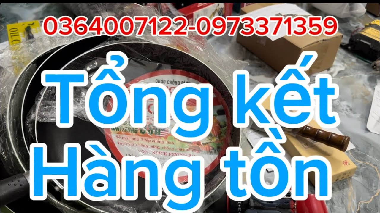 ✅✅✅ Dọn kho nghỉ tết kết thúc 1 năm có gì bán nốt
