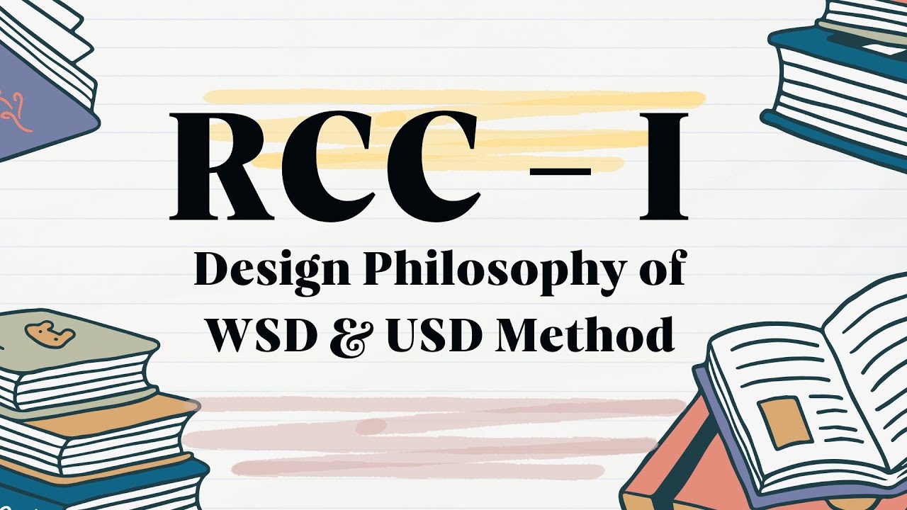 2. Design Philosophy WSD vs USD Methods | RCC I & II | Civil Engineering