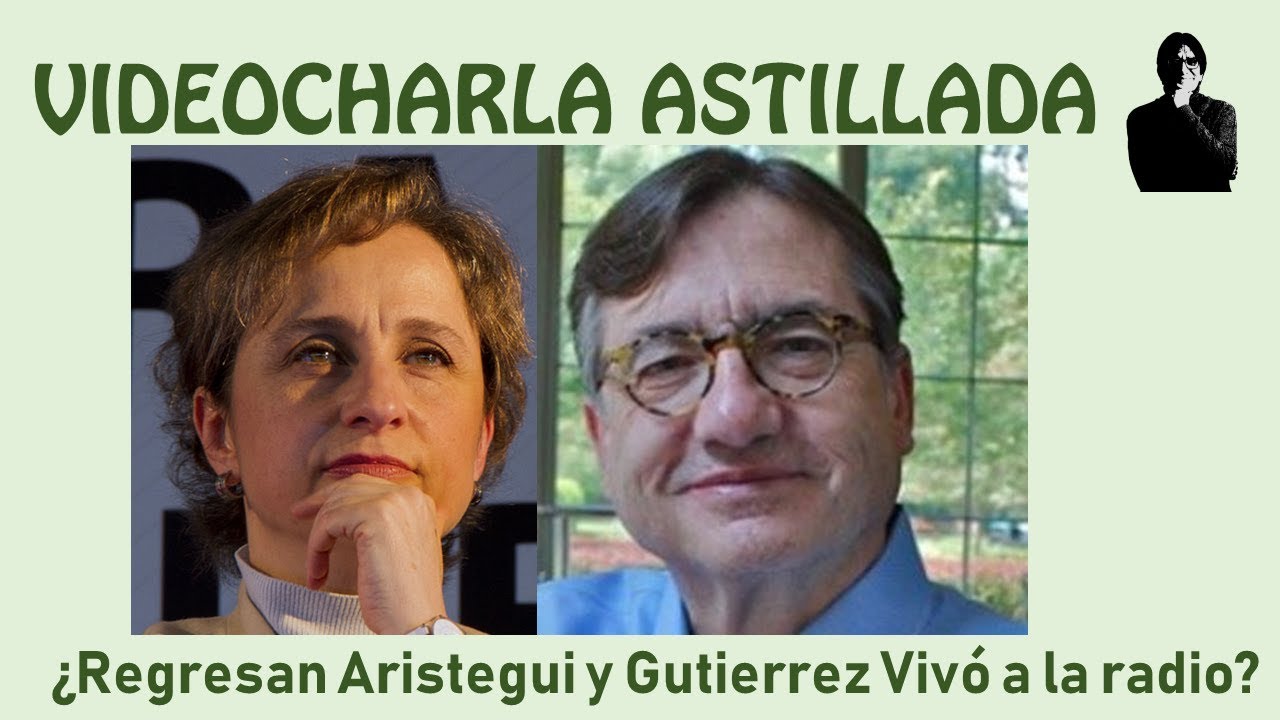 Julio Astillero. ¿Regresan Aristegui y Gutiérrez Vivó a la radio?