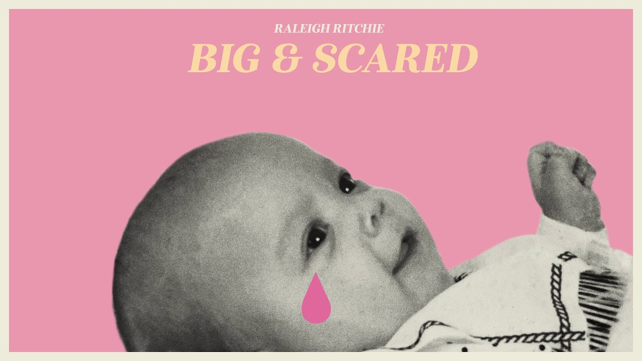 Raleigh Ritchie - Big & Scared (Official Audio)