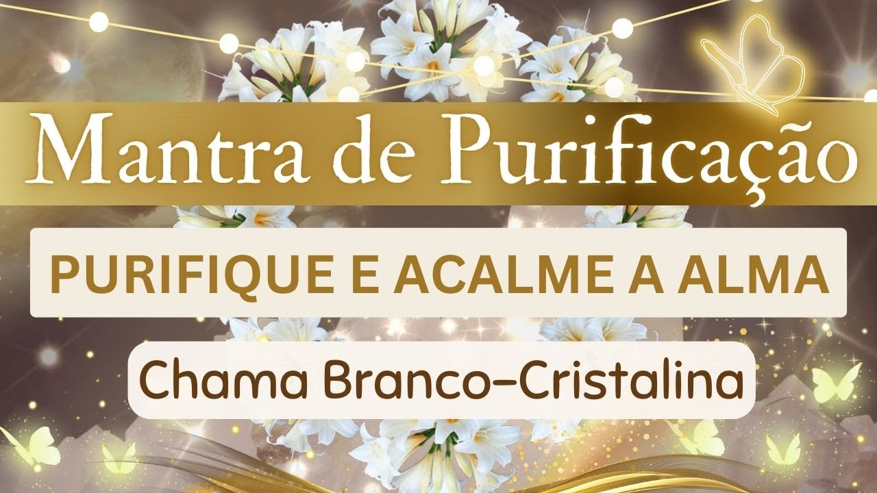 MANTRA PARA PURIFICAÇÃO ESPIRITUAL 🤍 LIMPEZA ENERGÉTICA 🕊 SER DIVINO 🤍 ARCANJO GABRIEL: ASCENSÃO