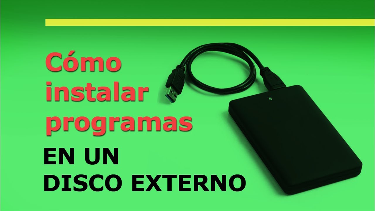 Como instalar programas en un disco externo - Amg