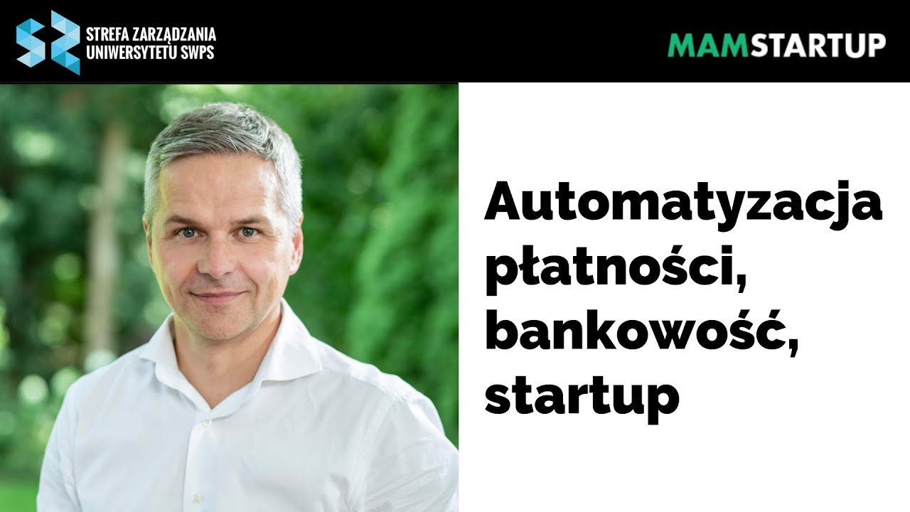 Automatyzacja płatności, bankowość, startup - Tomasz Plata (Autenti) i Marta Wujek (MamStartup.pl)