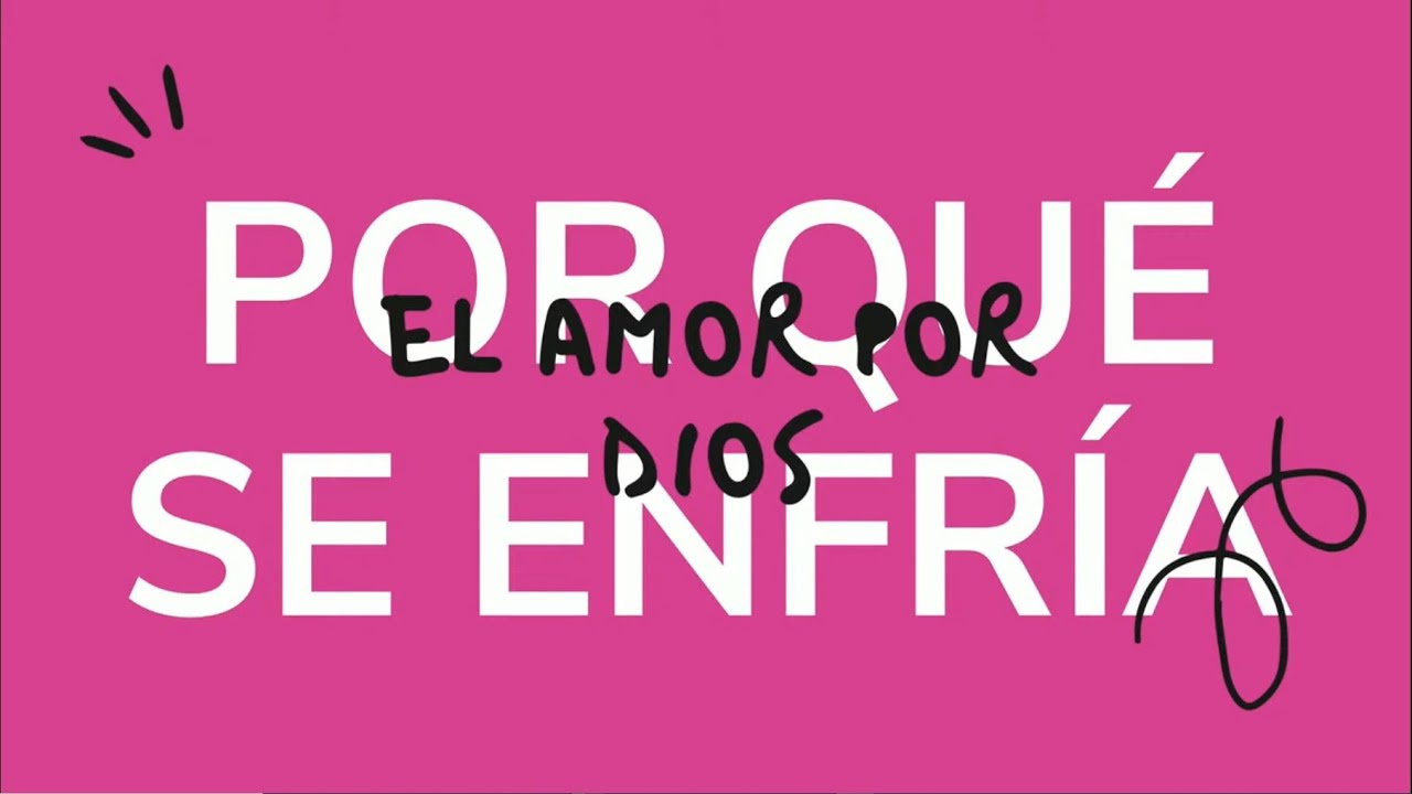 ¿Por qué se enfría el amor por Dios? (Parte 1) | Estudio bíblico #IglesiaCercaDeTi