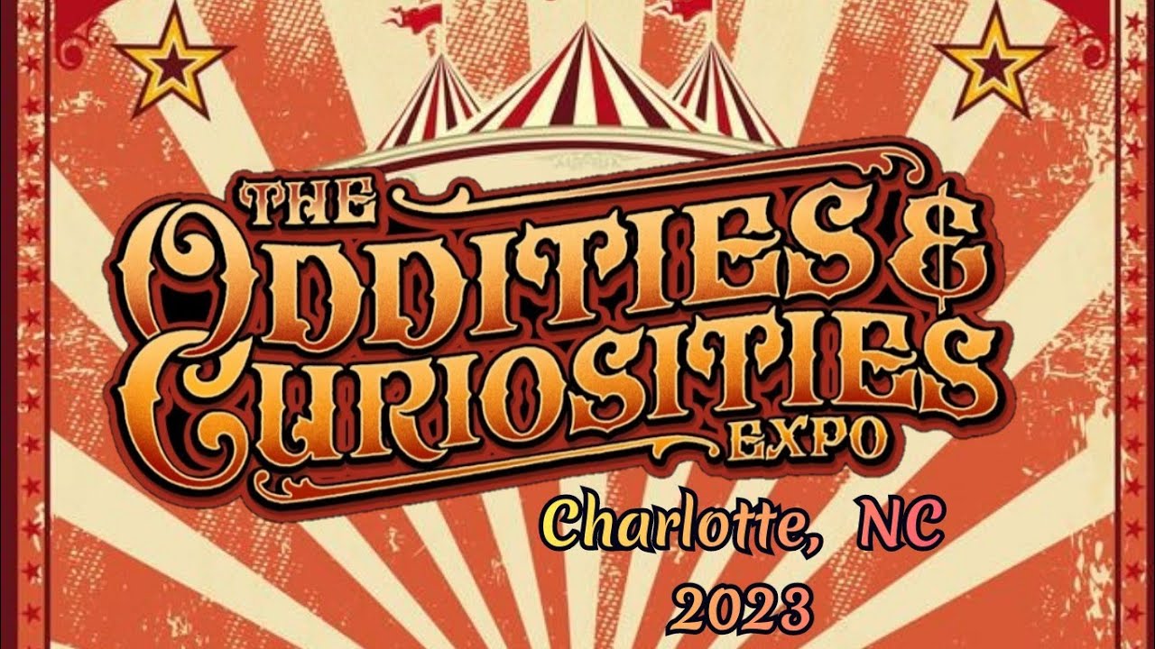 The Oddities & Curiosities Expo 2023 | Charlotte, North Carolina