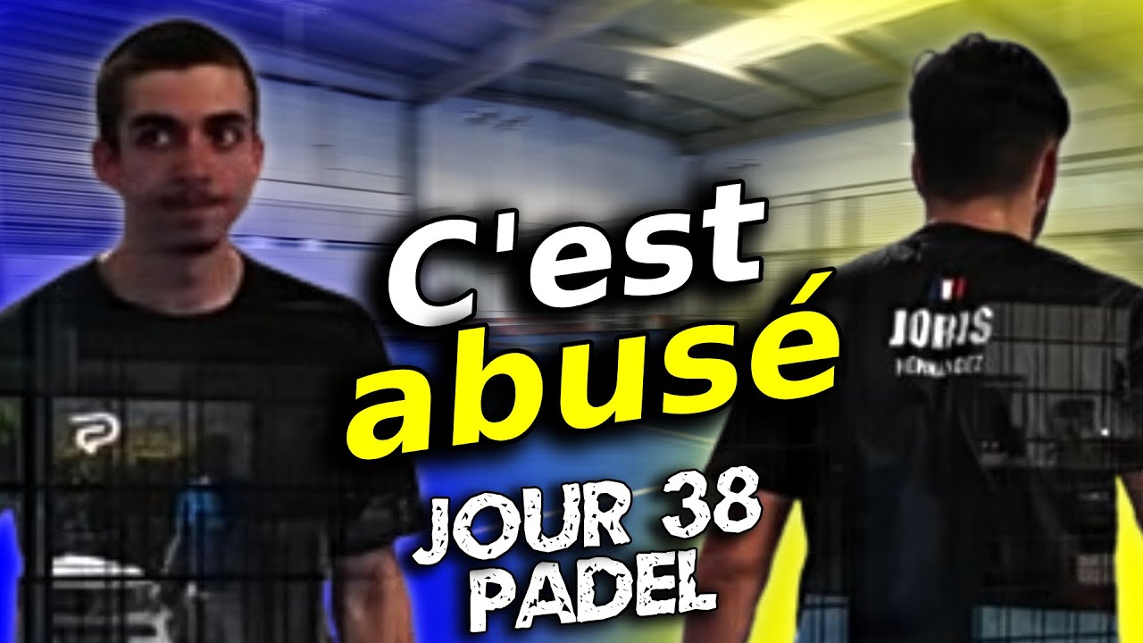 ON AURAIT JAMAIS DU JOUER ICI [JOUR 38 PADEL]