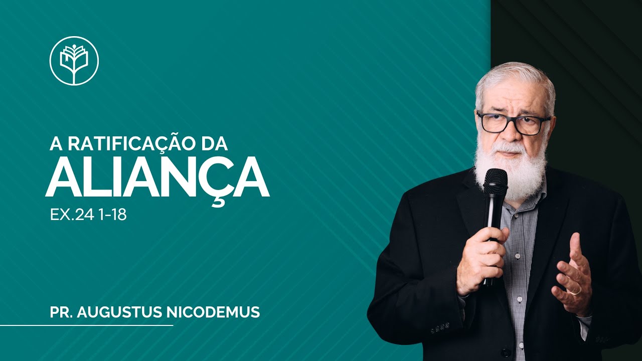 Augustus Nicodemus | A Ratificação da Aliança | Êxodo 24.1-18