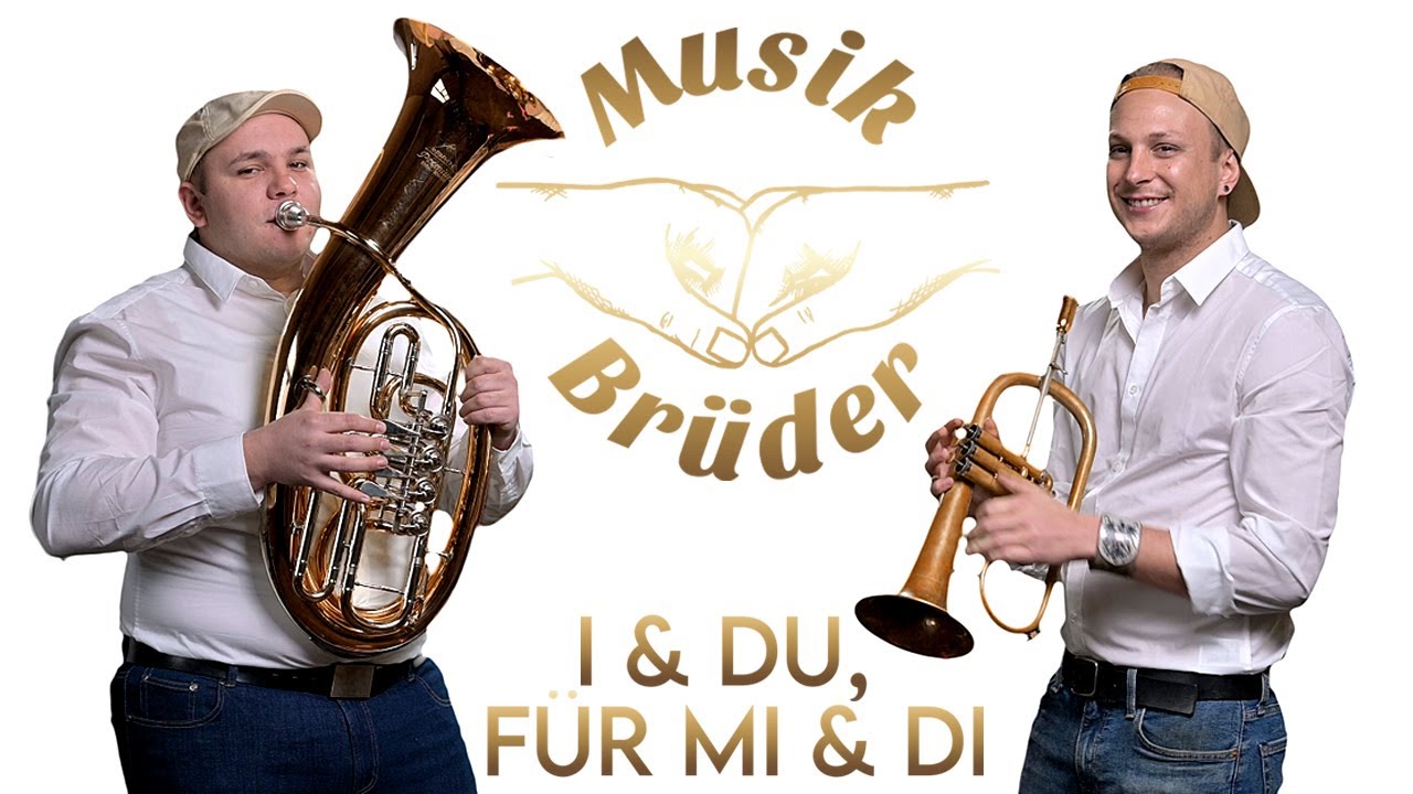 MUSIKBRÜDER - I & du, für mi & di