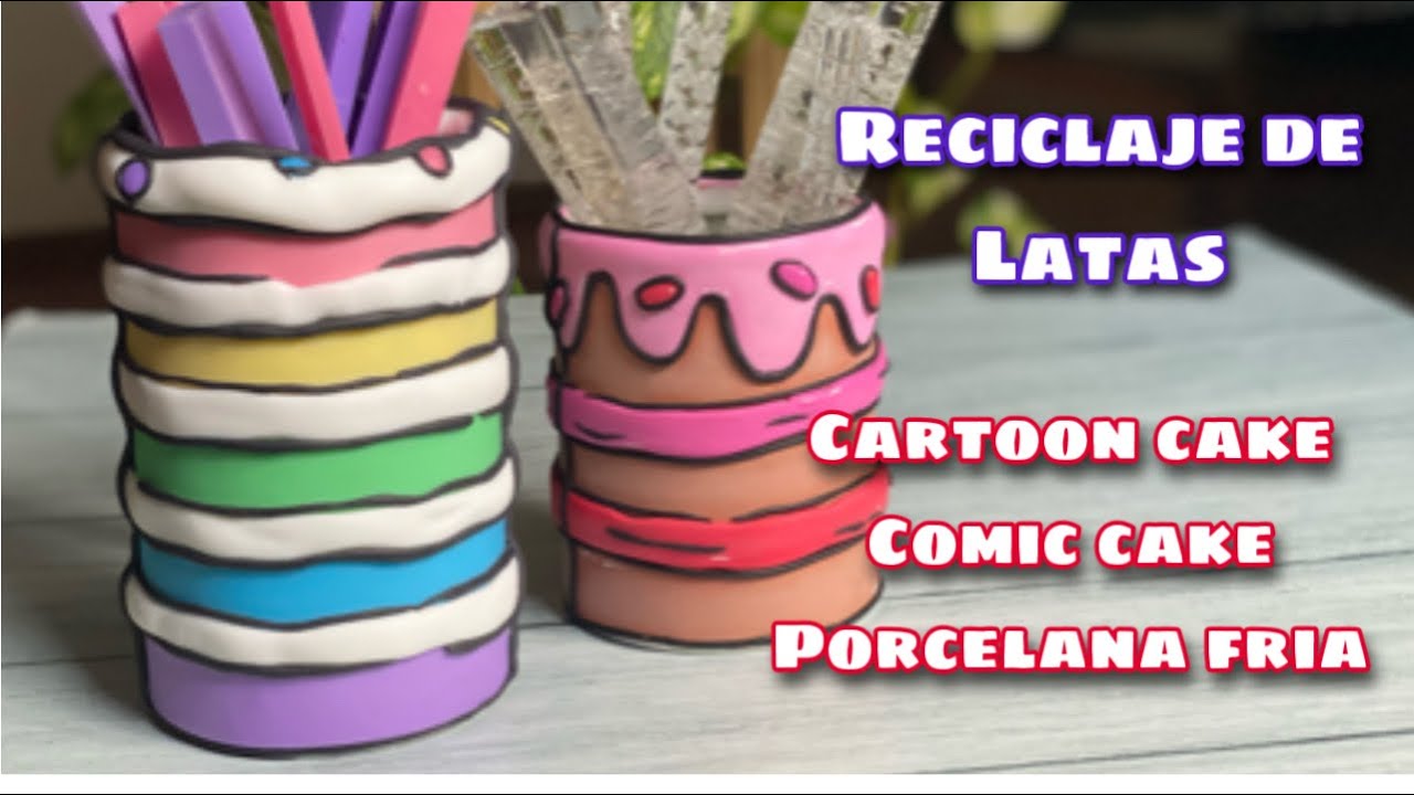 Como decorar LATAS en PORCELANA FRIA - RECICLAJE, UTILITARIOS. ESTILO CARTOON CAKE - COMIC CAKE
