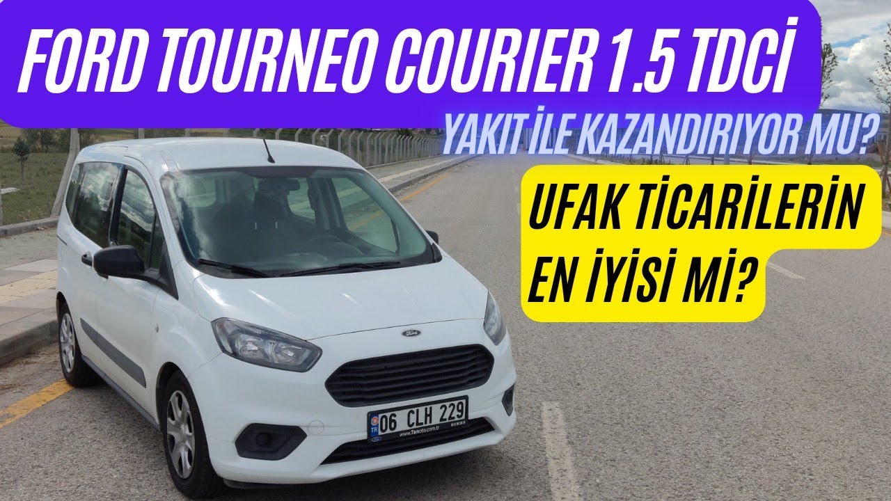 FORD TOURNEO COURIER 1.5 TDCi 75 HP TREND!  | OTOMOBİL YERİNE TERCİH EDİLİR Mİ? | TİCARİ YÖNÜ!