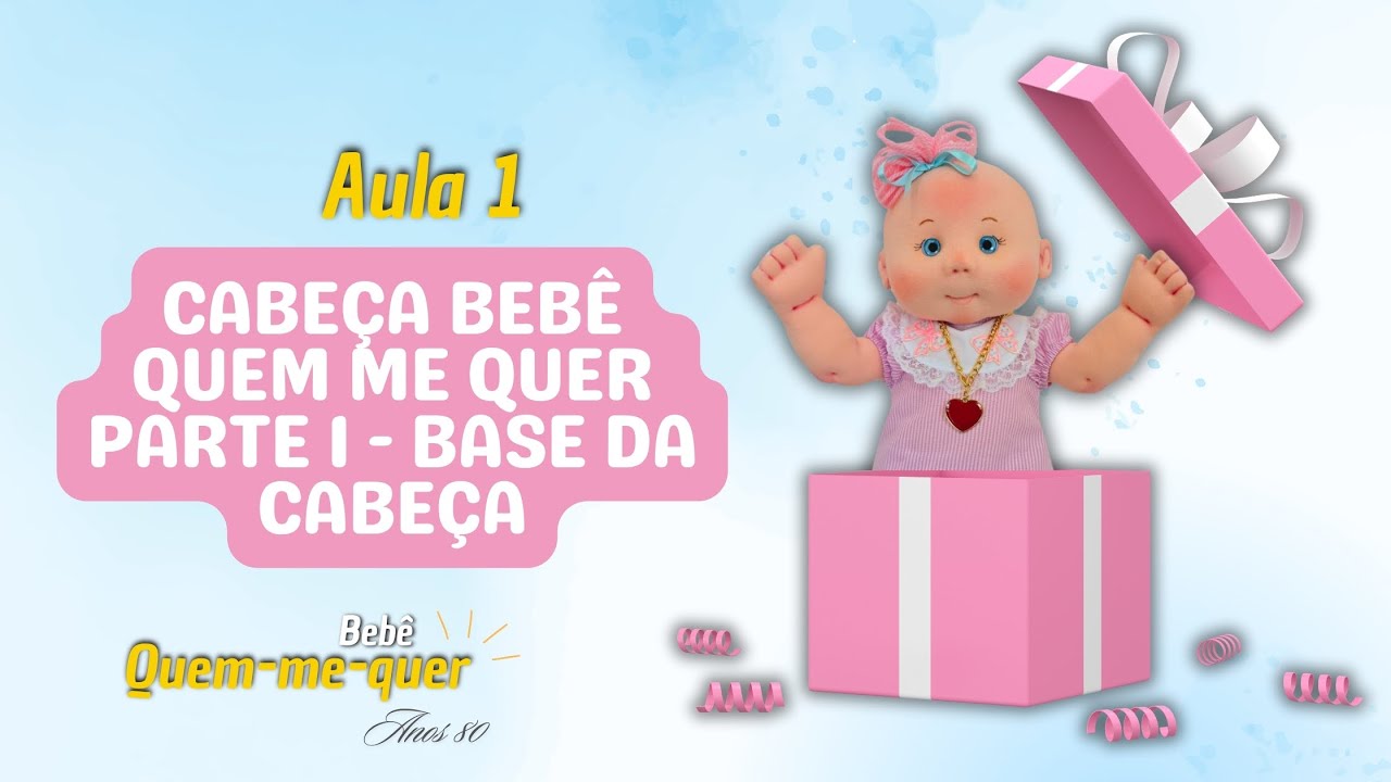 Boneca Bebê Quem Me Quer: Técnica e Dicas de Acabamento Para Iniciantes e Avançados