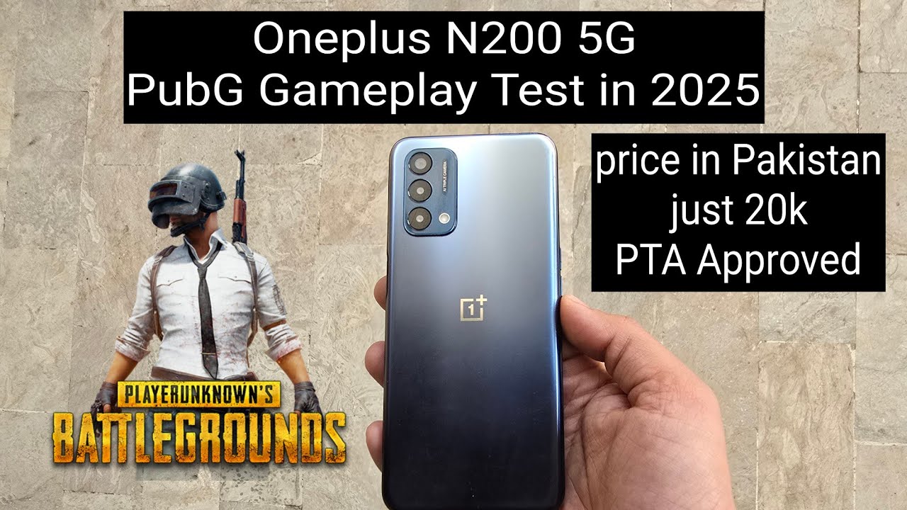 Oneplus N200 5G PubG Gameplay Test in 2025 price in just 20k pta approved
