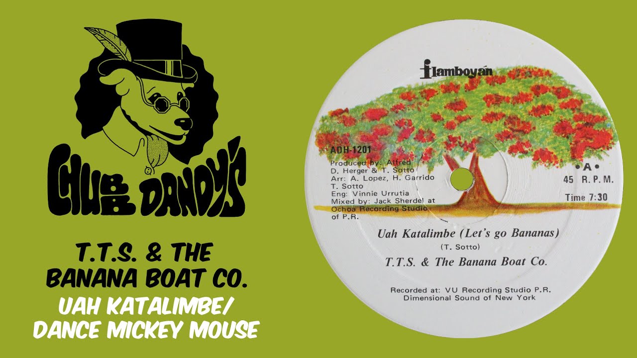 T.T.S. & The Banana Boat Co. - Uah Katalimbe/Dance Mickey Mouse (Full 12