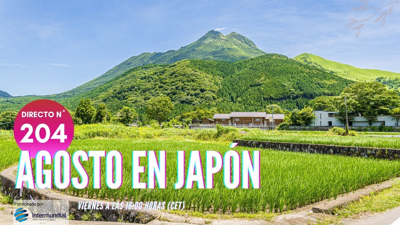 AGOSTO EN JAPÓN  🇯🇵 JAPÓN EN DIRECTO Nº 204