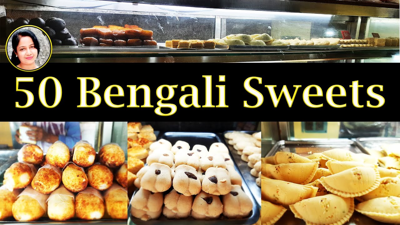 Bengali Sweets | More than 50 variety sweets | Kolkata Sweets | Bengali Sweets with their name