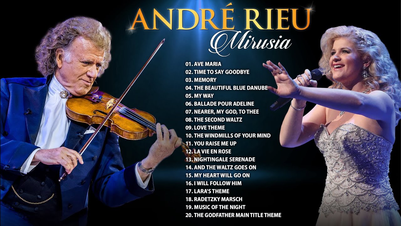 André Rieu & Mirusia🎻André Rieu The Best Violin Playlist 2023🎻André Rieu Violin Music Full Album
