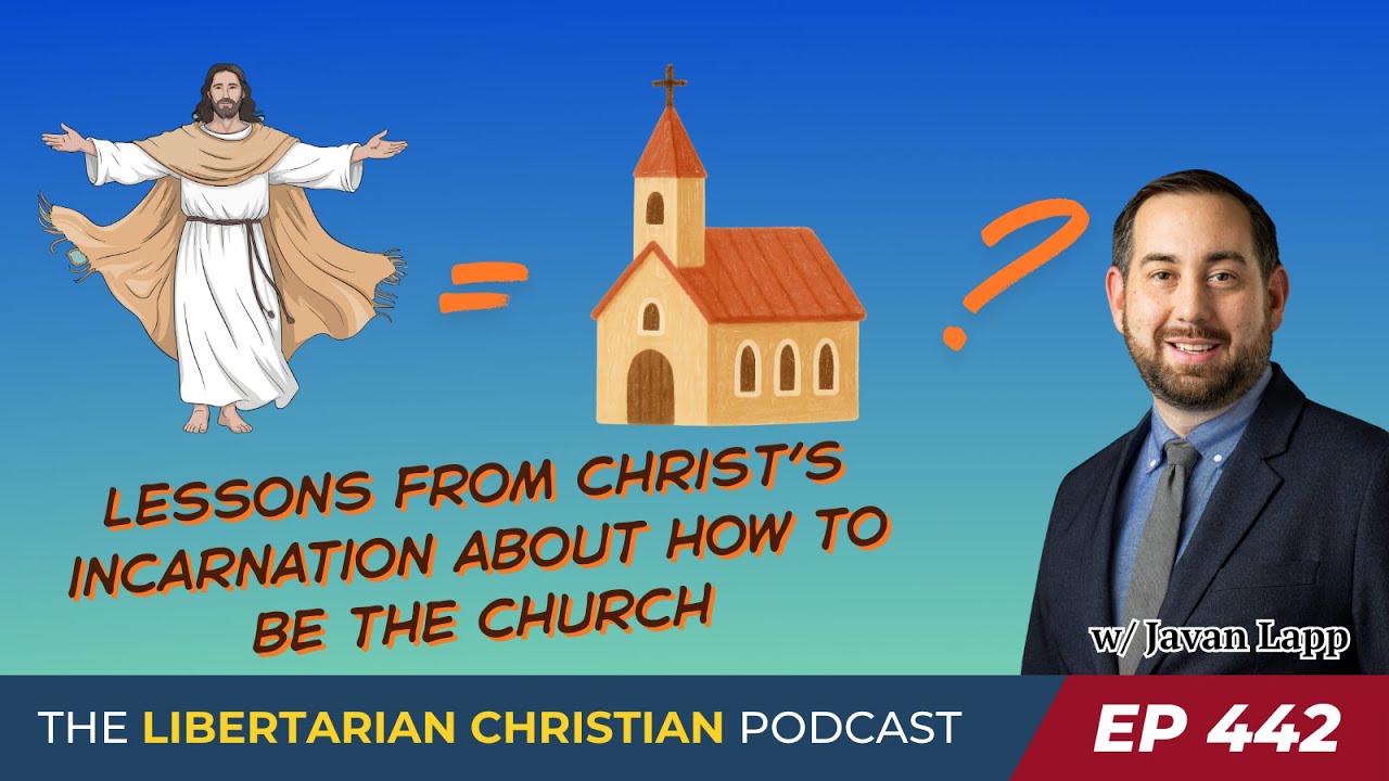 From Incarnation to Ecclesia: Theology of the Lowly Body of Christ, with Javan Lapp