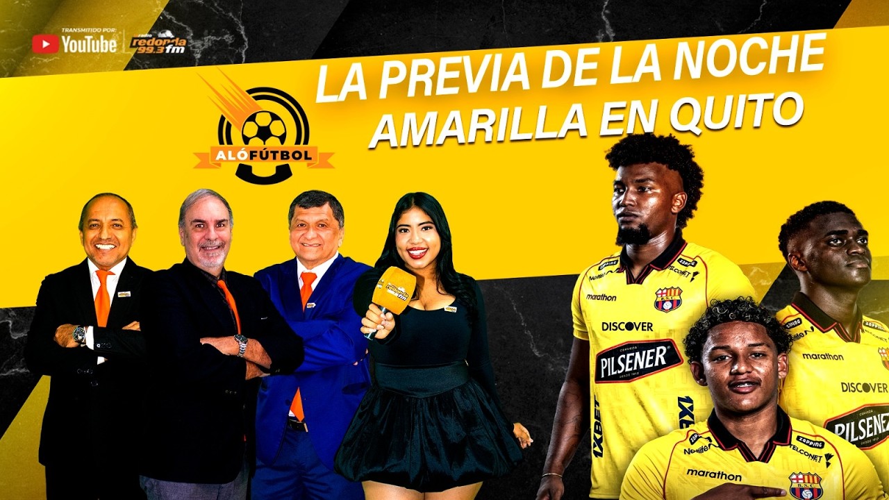 🔴EN VIVO / ALÓ FÚTBOL / LA PREVIA DE LA NOCHE AMARILLA EN QUITO / 13 DE FEBRERO 2026