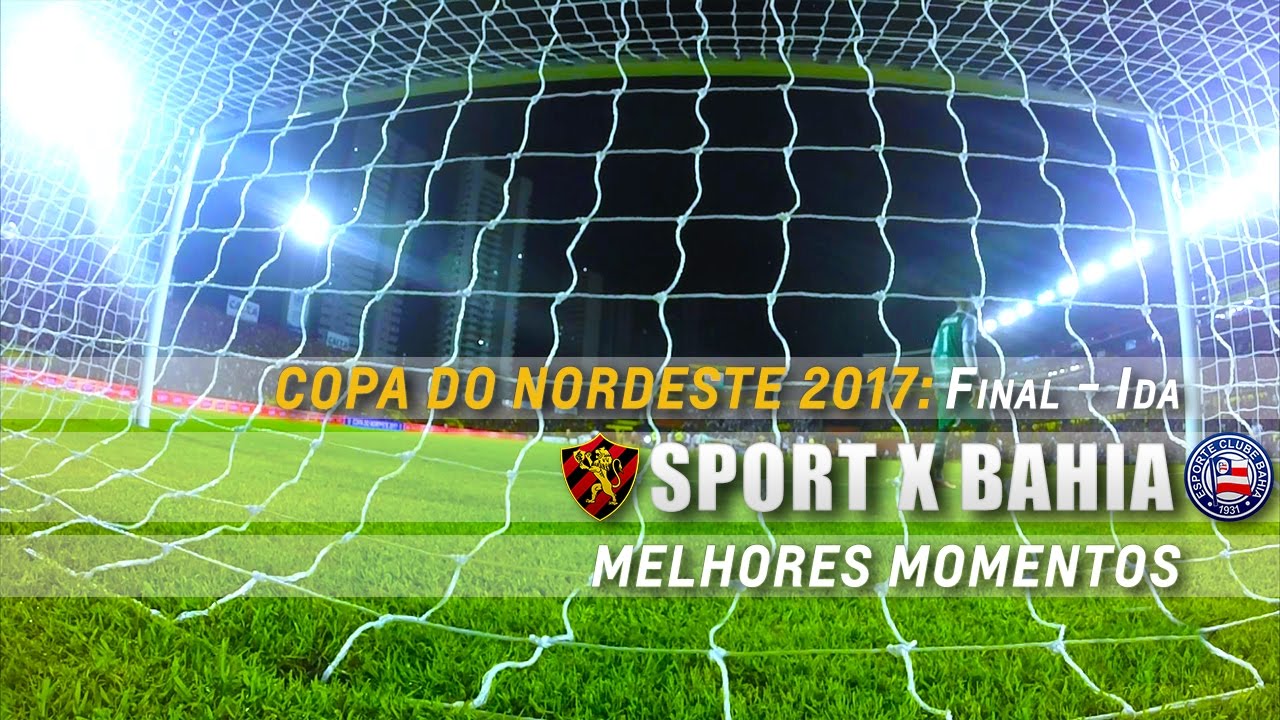 Melhores Momentos de Sport 1 x 1 Bahia pela final Copa do Nordeste 2017
