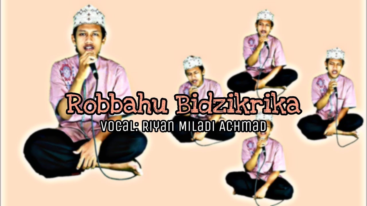 Robbahu Bidzikrika ~ Riyan Miladi Achmad (Banjari)