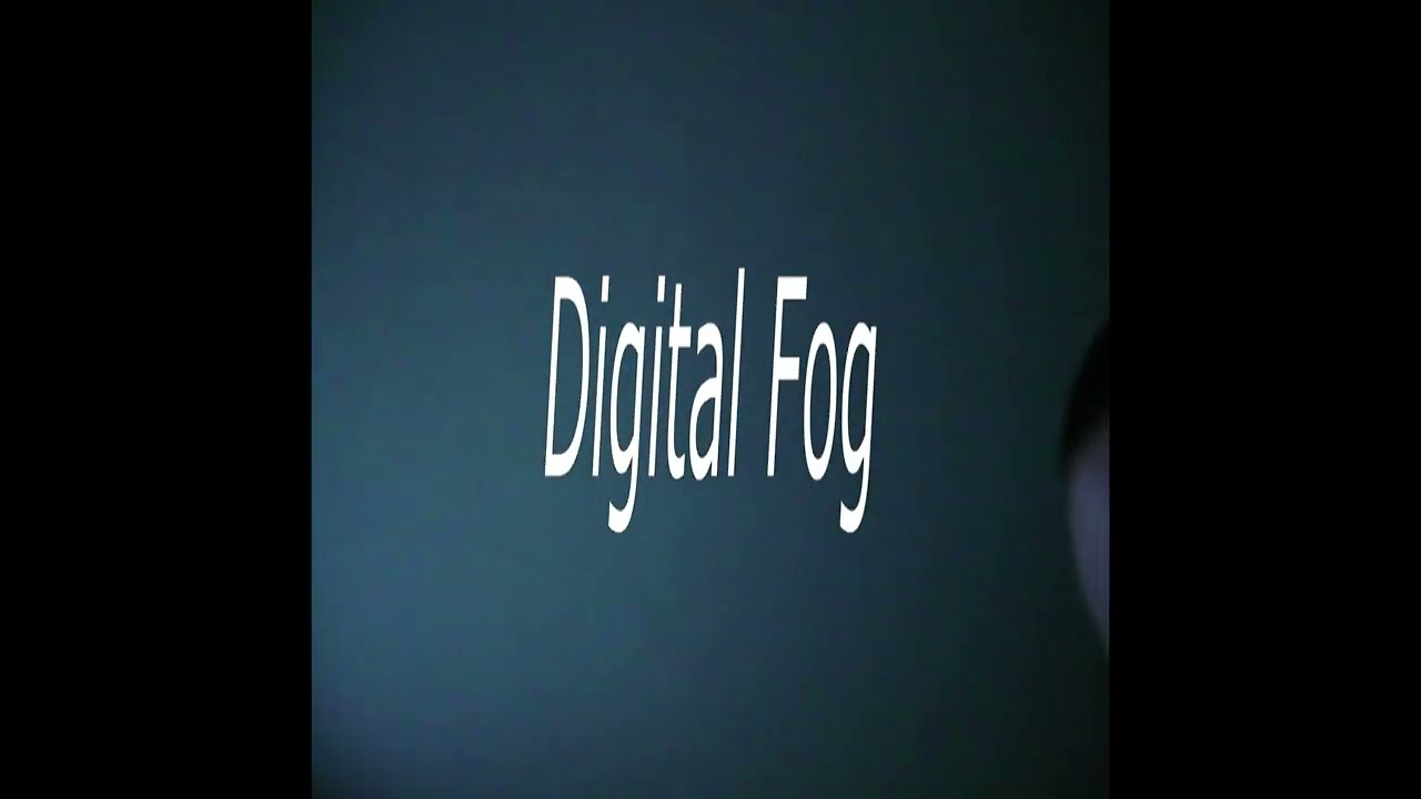 Digital Fog - You And I =)