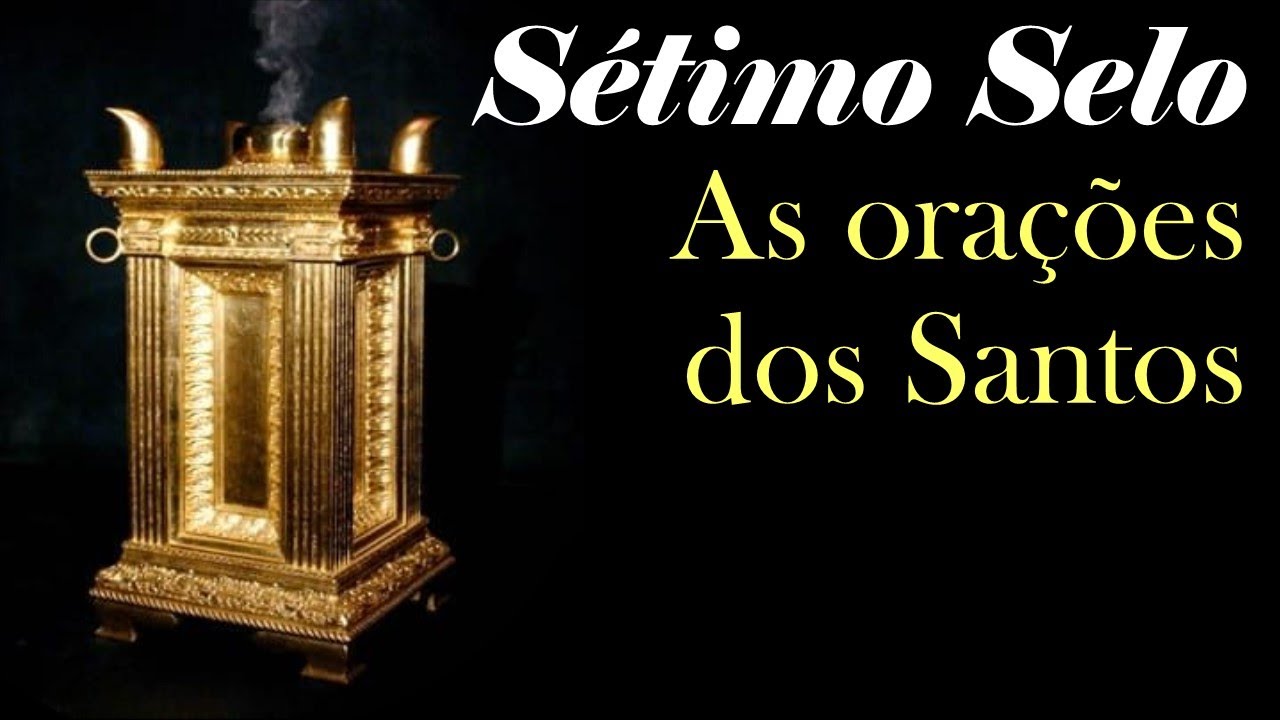 S&eacute;timo Selo - As ora&ccedil;&otilde;es dos Santos